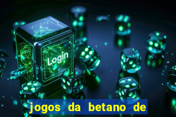 jogos da betano de 1 centavo